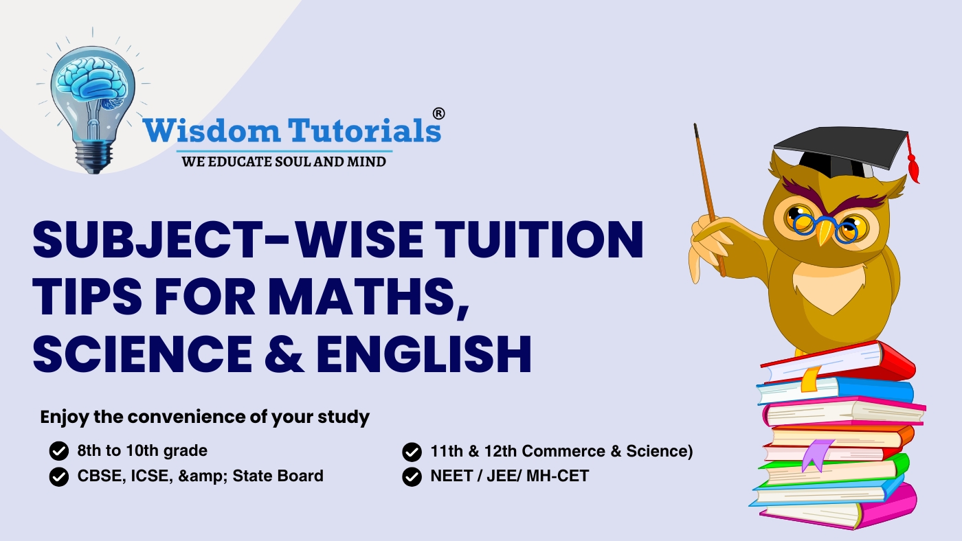 Subject-wise Tuition Tips for Maths, Science & English